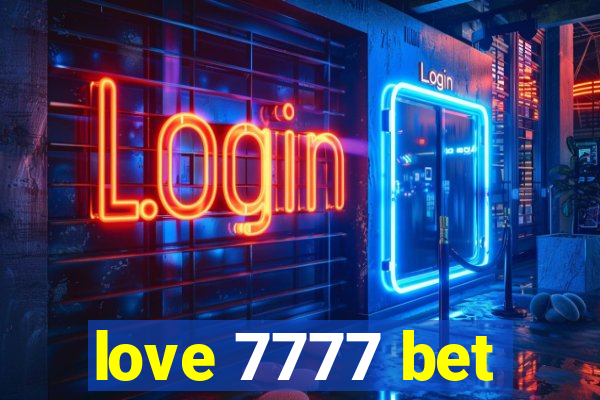 love 7777 bet